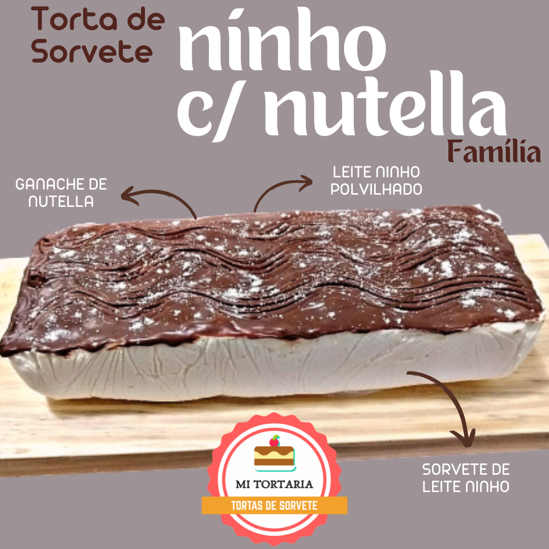 Torta de Sorvete Ninho c/ Nutella Família